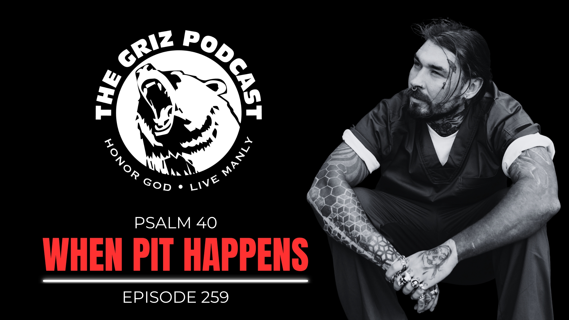 #259 – When Pit Happens—Psalm 40