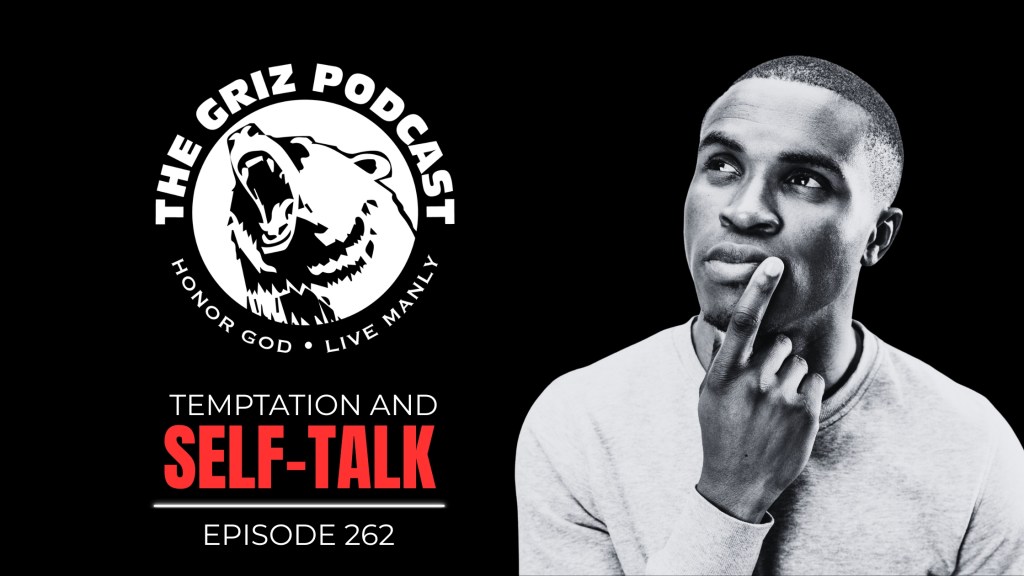 #262 – Temptation and&nbsp;Self-Talk