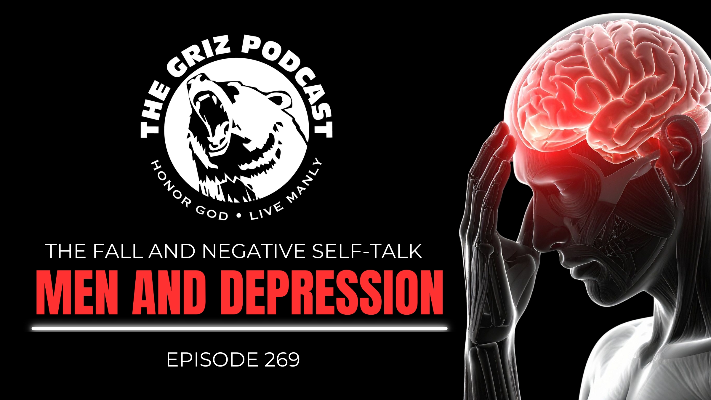 #269 – Men and Depression—Part 2—The Fall and Negative Self-Talk