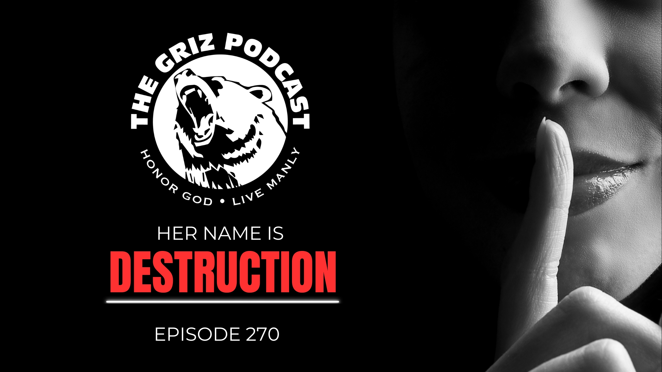 #270 – Her Name is Destruction—Proverbs 7