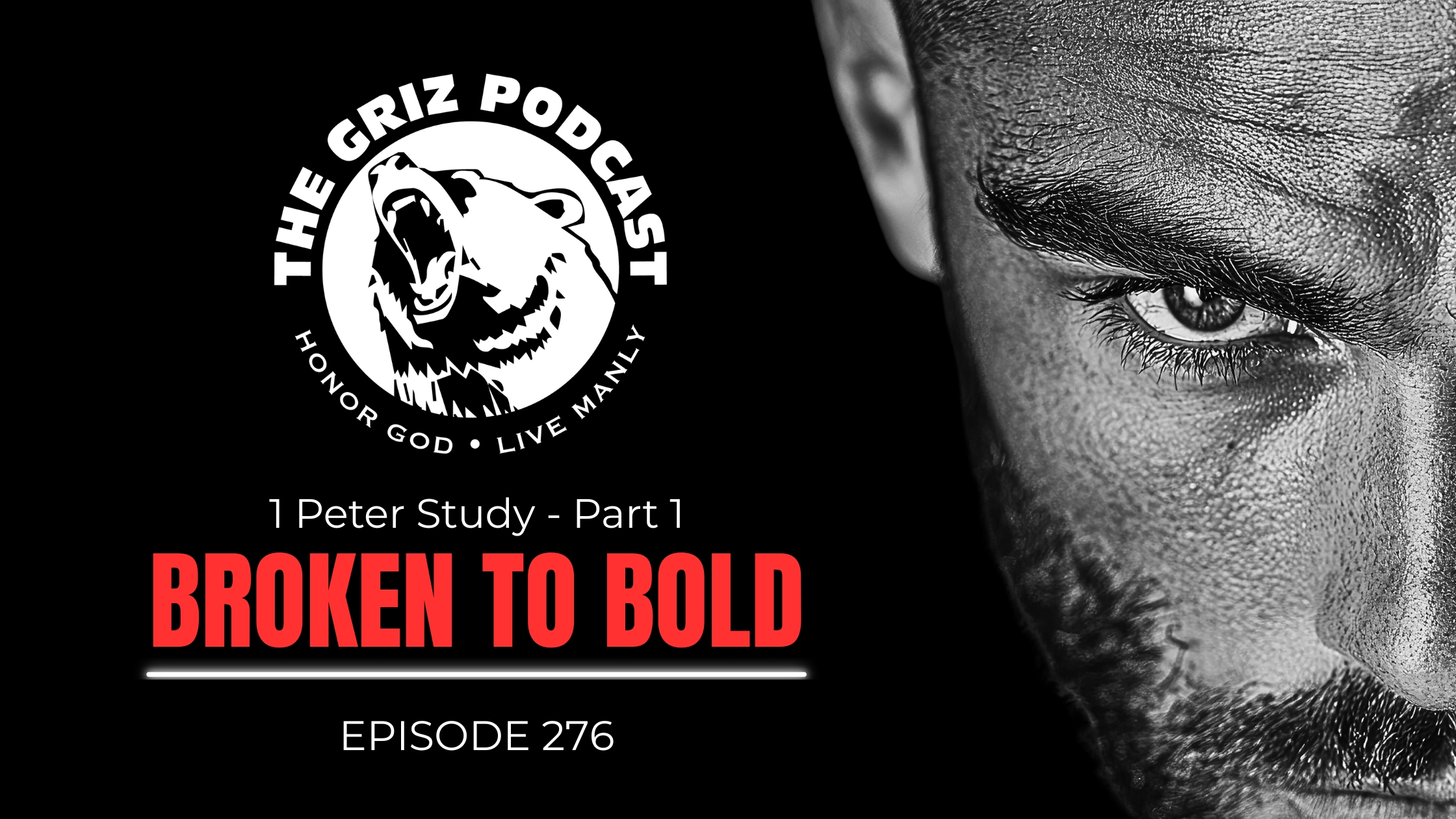 #276 – Broken to Bold—1 Peter Study—Part 1