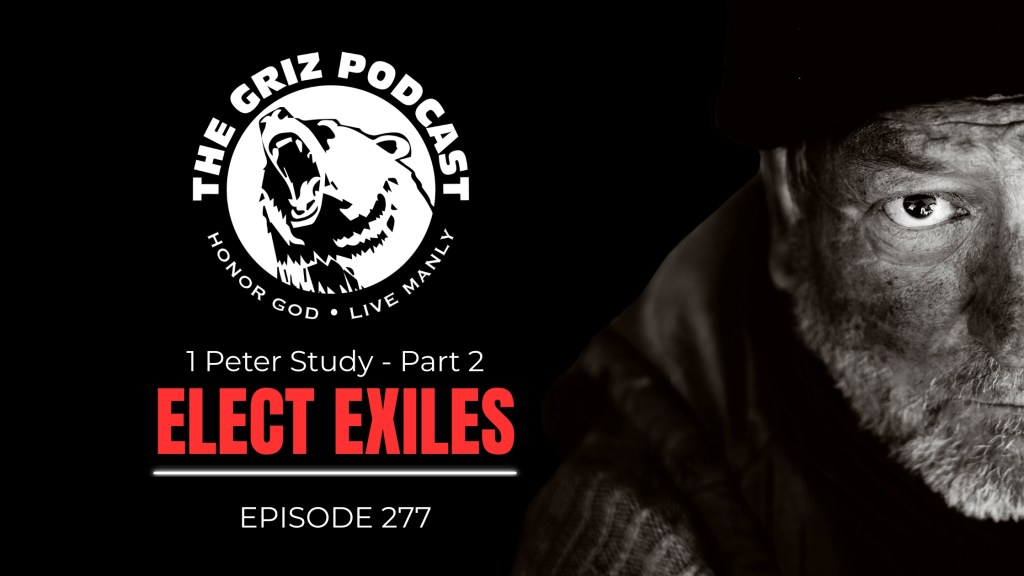 #277 – Elect Exiles—1 Peter Study—Part&nbsp;2