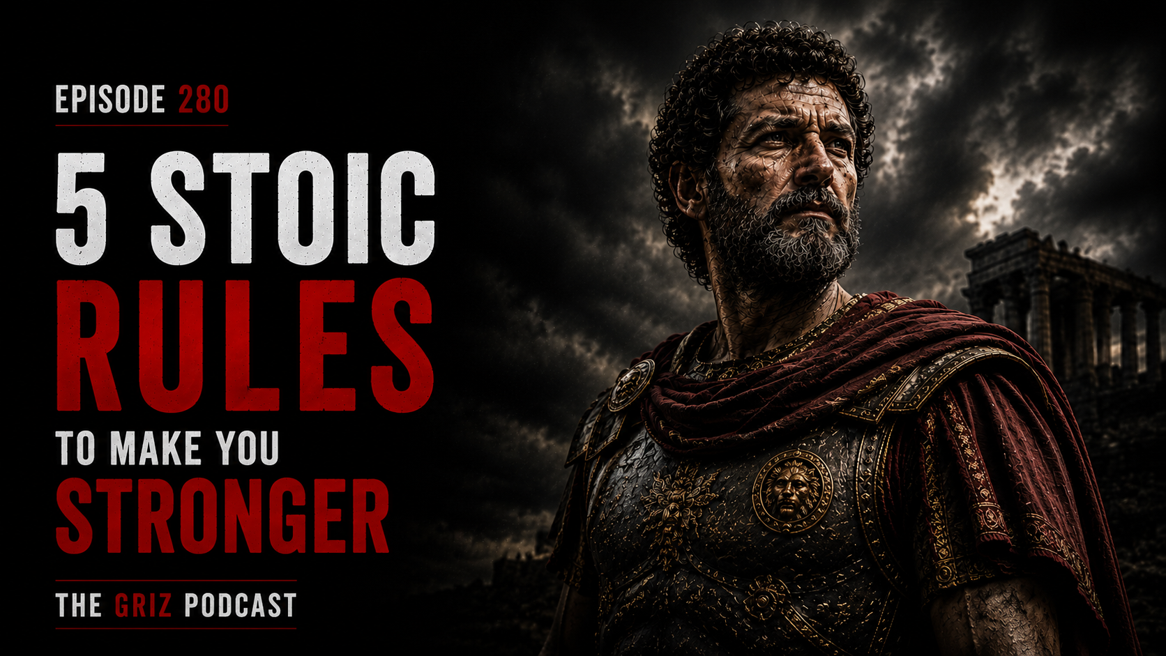 #280 – 5 Stoic Rules to Make You Stronger