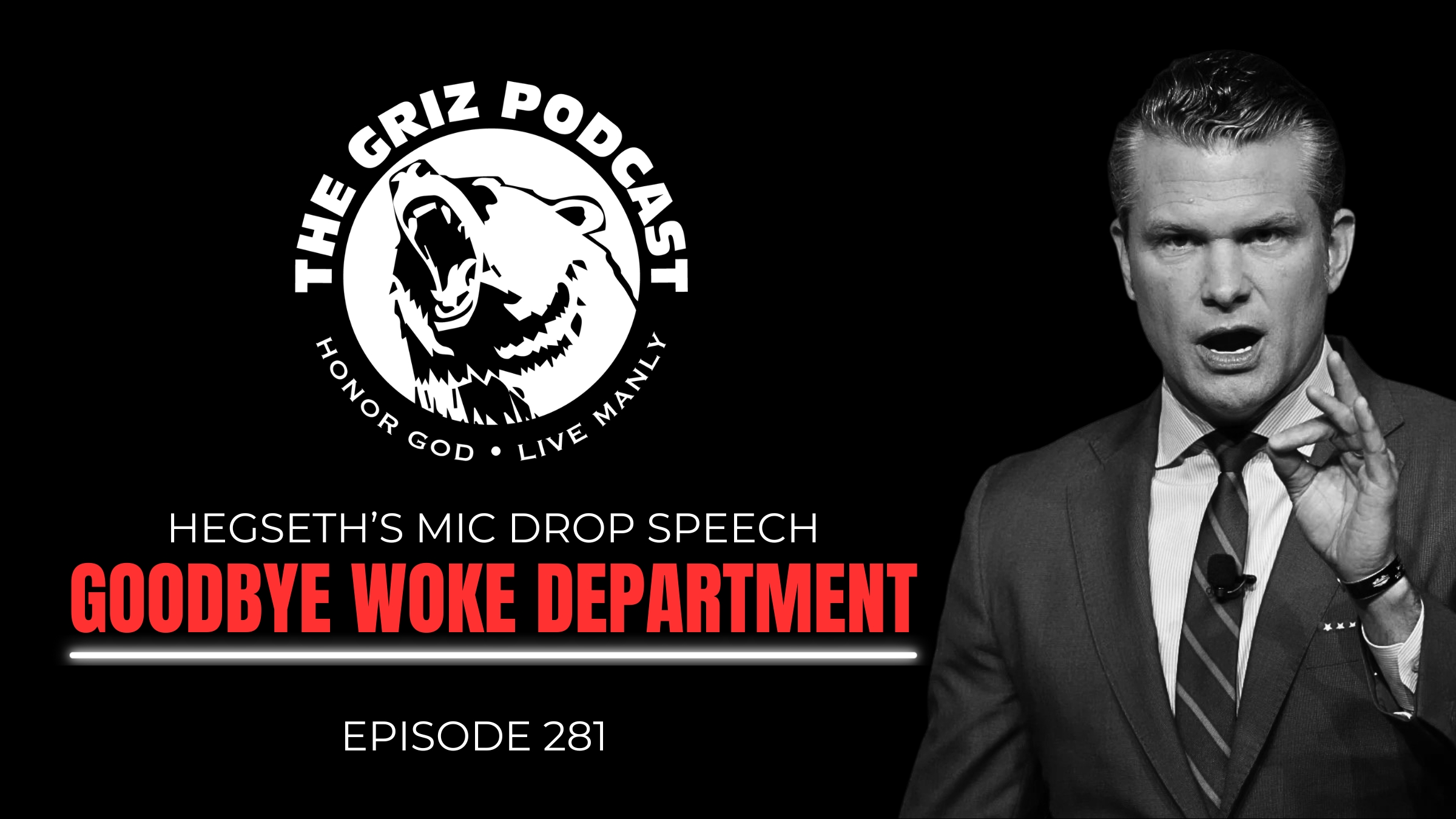 #281 – Hegseth’s Mic Drop Speech—Goodbye Woke Department