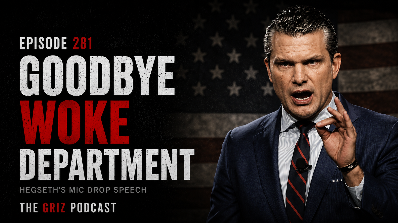 #281 – Hegseth’s Mic Drop Speech—Goodbye Woke Department