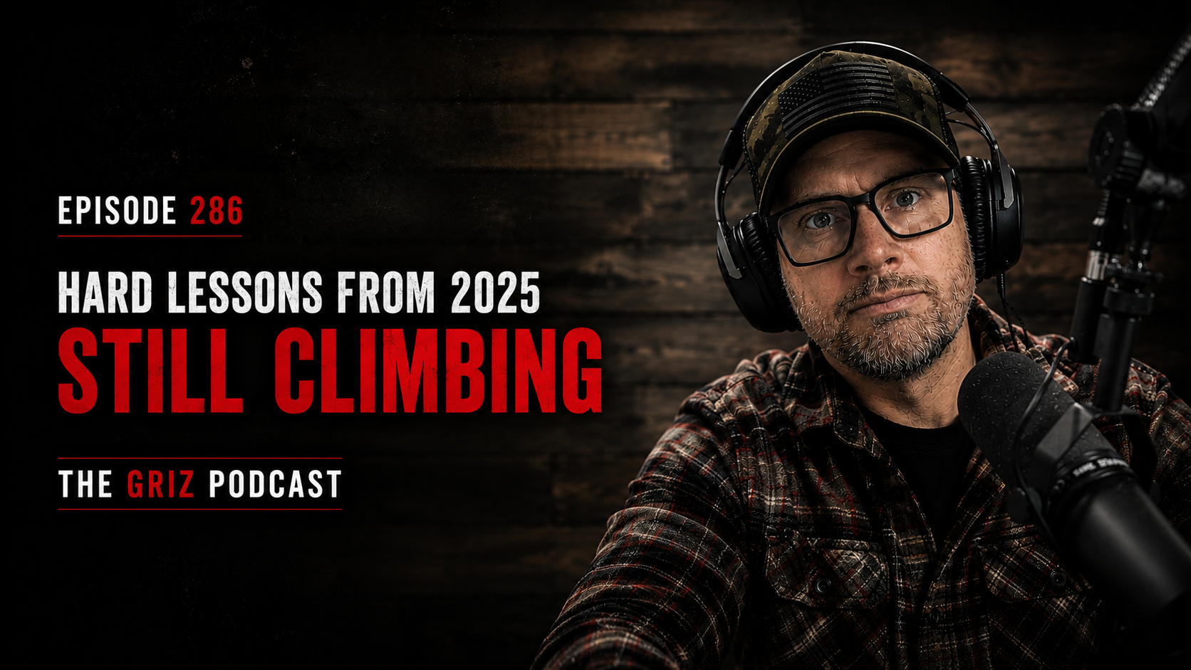 #286 – Still Climbing—Hard Lessons from 2025