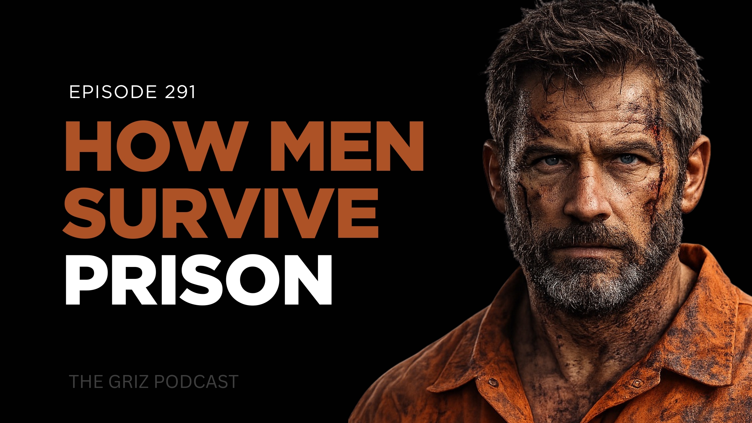 #291 – How Men Survive Prison